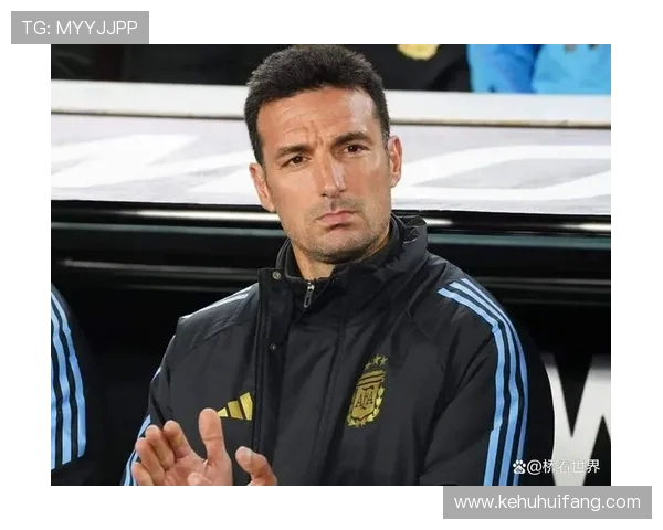 斯卡洛尼称马斯坦托诺与帕斯能共存梅西出战为球队注入信心 斯卡洛尼称马斯坦托诺与帕斯能共存梅西出战为球队注入信心